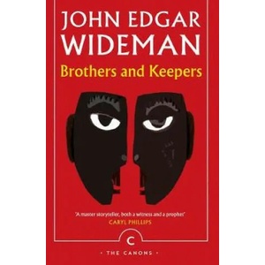 Brothers and Keepers | John Edgar Wideman (ISBN: 9781786892041)