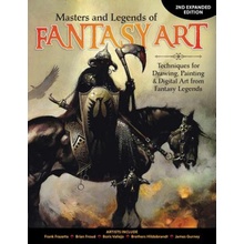 Masters and Legends of Fantasy Art, 2nd Expanded Edition: Techniques for Drawing, Painting & Digital Art from Fantasy Legends Editors of Imaginefx MagazinePaperback