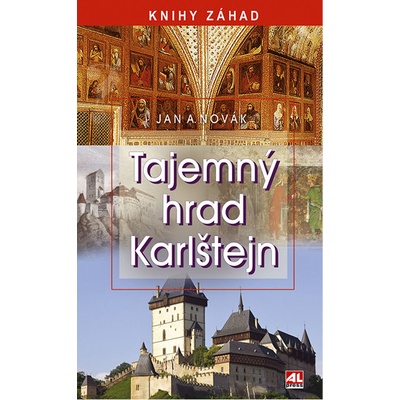 Tajemný hrad Karlštejn - Jan A. Novák