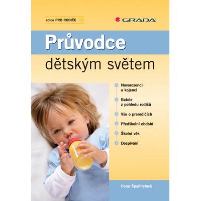 Průvodce dětským světem - Ilona Špaňhelová