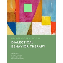 Deliberate Practice in Dialectical Behavior Therapy Boritz TaliPaperback