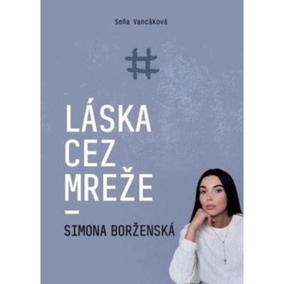 Láska cez mreže - Soňa Vancáková