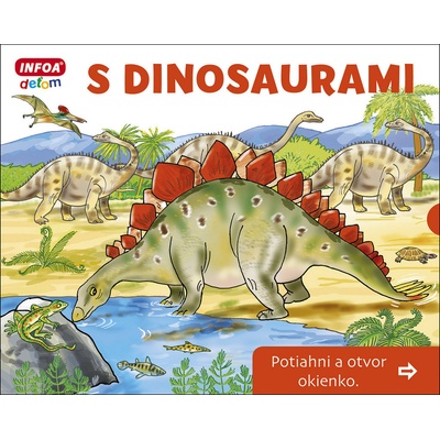 S dinosaurami - Otvor okienko