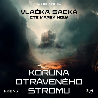 Koruna otráveného stromu - Vlaďka Sacká - Čte Marek Holý