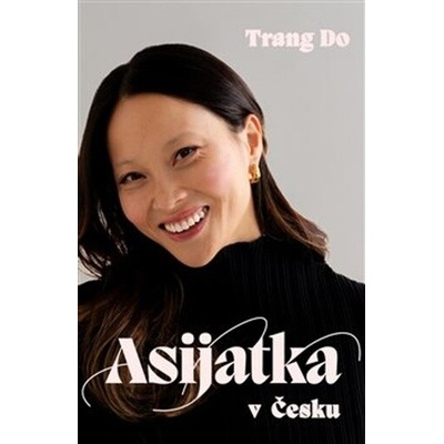 Asijatka v Česku - Do Thu Trang