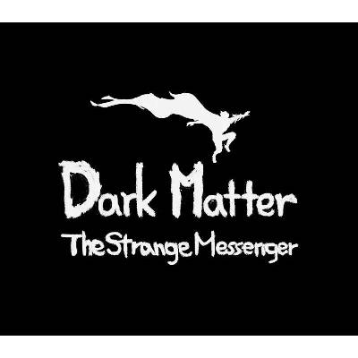 DarkMatter: The Strange Messenger