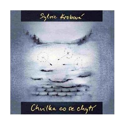 Sylvie Krobová - Chvilka, která se chytí