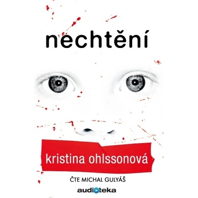 Nechtění - Kristina Ohlsson