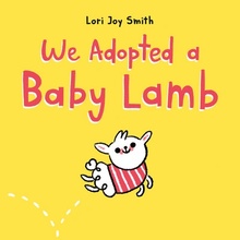 We Adopted a Baby Lamb - (Smith Lori Joy)(Pevná vazba)
