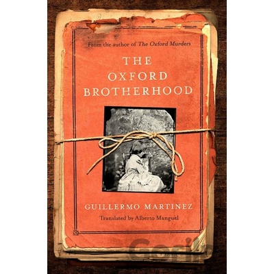 The Oxford Brotherhood - Guillermo Martinez
