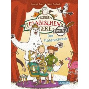 Die Schule der magischen Tiere ermittelt 4: Der Flötenschreck (ISBN: 9783551655943)