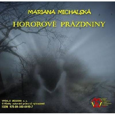 Hororové prázdniny - Mariana Michalská – Hledejceny.cz