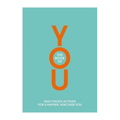 The Book of YOU: Daily Micro-Actions for a He... - Nora Rosendahl Nelli LĂ¤hteenm