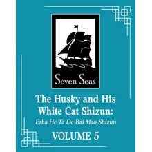 The Husky and His White Cat Shizun: Erha He Ta de Bai Mao Shizun Novel Vol. 5