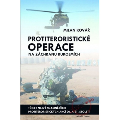 Protiteroristické operace na záchranu rukojmích - Milan Kovář