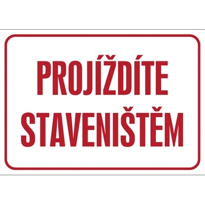 Značka Projíždíte staveništěm, hliník, 300 × 400 mm BZ AF164