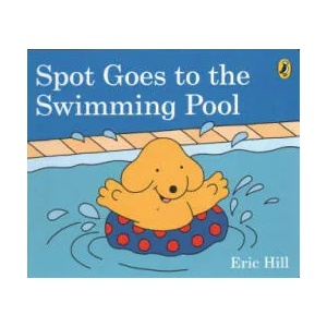 Spot Goes to the Swimming Pool | Eric Hill (ISBN: 9780241327074)