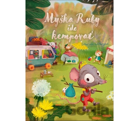 Myška Ruby ide kempovať