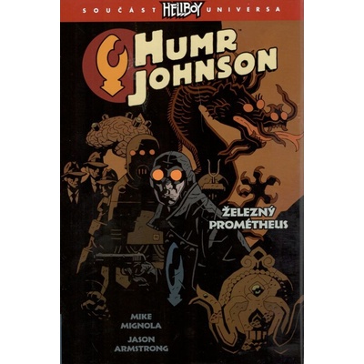 Humr Johnson 1: Železný Prométheus [Mignola Mike]