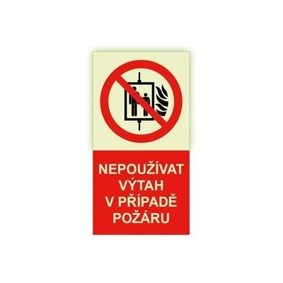 Nepoužívat výtah v případě požáru - fotoluminiscenční tabulka, plast 2 mm 120x300 mm