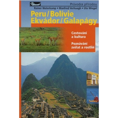 Peru Bolívie Ekvádor Galapágy R. Waterkamp M. Waterkamp U. Wiegel