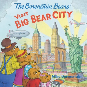 Berenstain Bears Visit Big Bear City | Mike Berenstain (ISBN: 9780062654779)