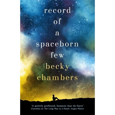 Record of a Spaceborn Few Becky Chambers