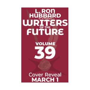 L. Ron Hubbard Presents Writers of the Future Volume 39: The Best New SF & Fantasy of the Year | Kevin J. Anderson, Dean Wesley Smith (ISBN: 9781619867680)