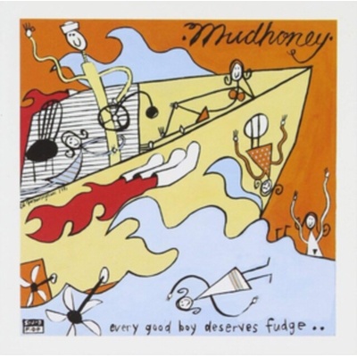 MUDHONEY: EVERY GOOD BOY DESERVES FUDGE LP