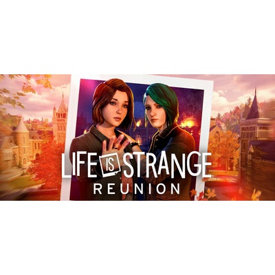 Life is Strange: Reunion