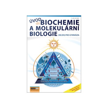 Úvod do biochemie a molekulární biologie - Jan Jelínek