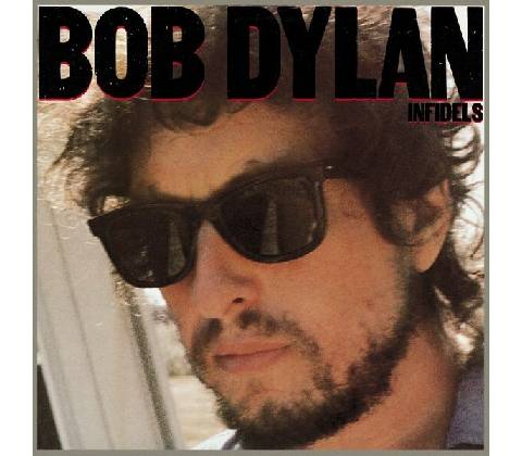 Bob Dylan INFIDELS