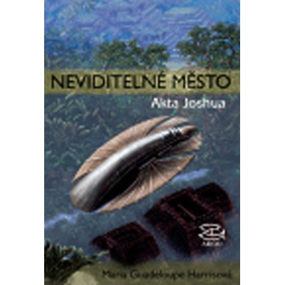 Akta Joshua Neviditelné město - Maria Guadeloupe Harrisová