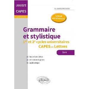 Grammaire et stylistique - 1er et 2e cycles universitaires - CAPES de Lettres | Baubeau-Toucheron (2015)