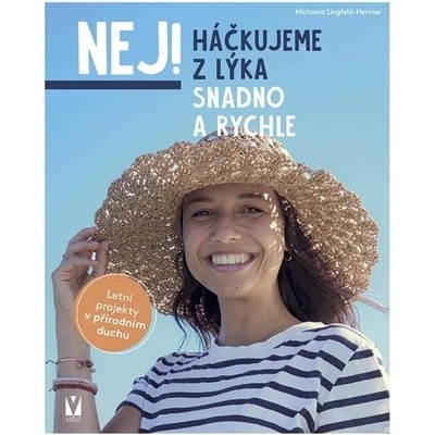 Háčkujeme z lýka - snadno a rychle