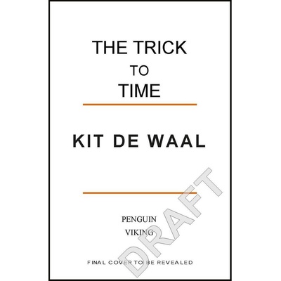 The Trick to Time - Kit de Waal
