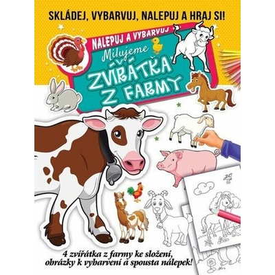 Milujeme zvířátka z farmy Skládej vybarvuj nalepuj a hraj si! – Hledejceny.cz