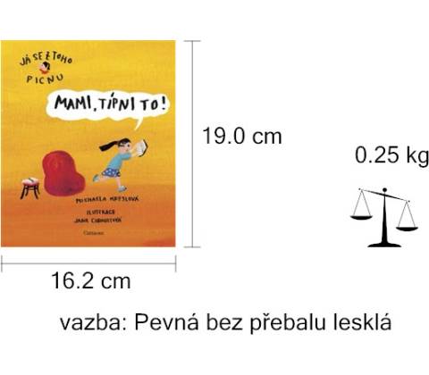 Mami, típni to!