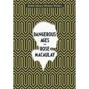 Dangerous Ages | Rose Macaulay (2020)
