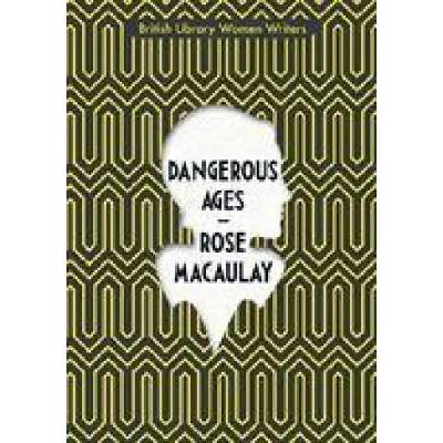 Dangerous Ages | Rose Macaulay