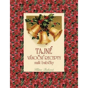 Tajné vánoční recepty naší babičky | Klára Trnková (ISBN: 9788087678671)
