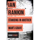 Standing in Another Man\'s Grave - Ian Rankin
