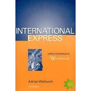 INTERNATIONAL EXPRESS UPPER-INTERMEDIATE WORKBOOK - Adrian Wallwork