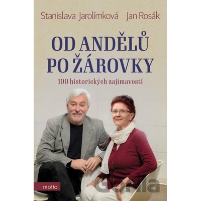 Od andělů po žárovky Jarolímková Stanislava, Rosák Jan