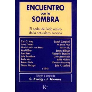 Encuentro con la sombra : el poder del lado oscuro de la naturaleza humana | Jeremiah Abrams, Connie Zweig, David González Raga, Fernando Mora Zahonero (ISBN: 9788472452657)