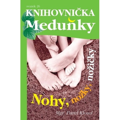 Nohy, nožky, nožičky - Pavel Kloud