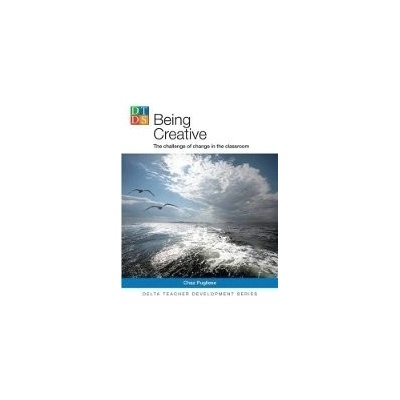 DELTA TEACHER DEVELOPMENT SERIES: BEING CREATIVE: The Challe