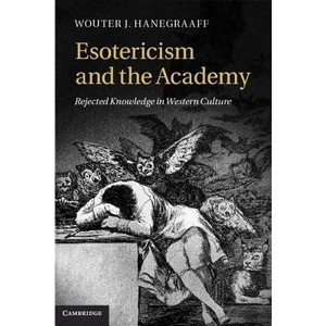 Esotericism and the Academy | Wouter J Hanegraaff (ISBN: 9780521196215)