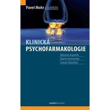 Klinická psychofarmakologie - Pavel Mohr