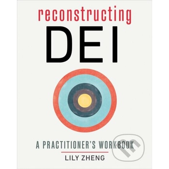 Reconstructing Dei: A Practitioner's Workbook